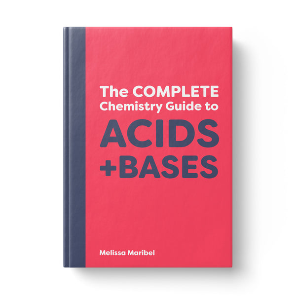 The Complete Chemistry Guide to Acids and Bases (ebook) Cover