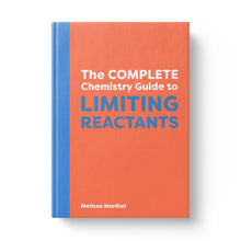 Load image into Gallery viewer, The Complete Chemistry Guide to Limiting Reactants (ebook) Cover